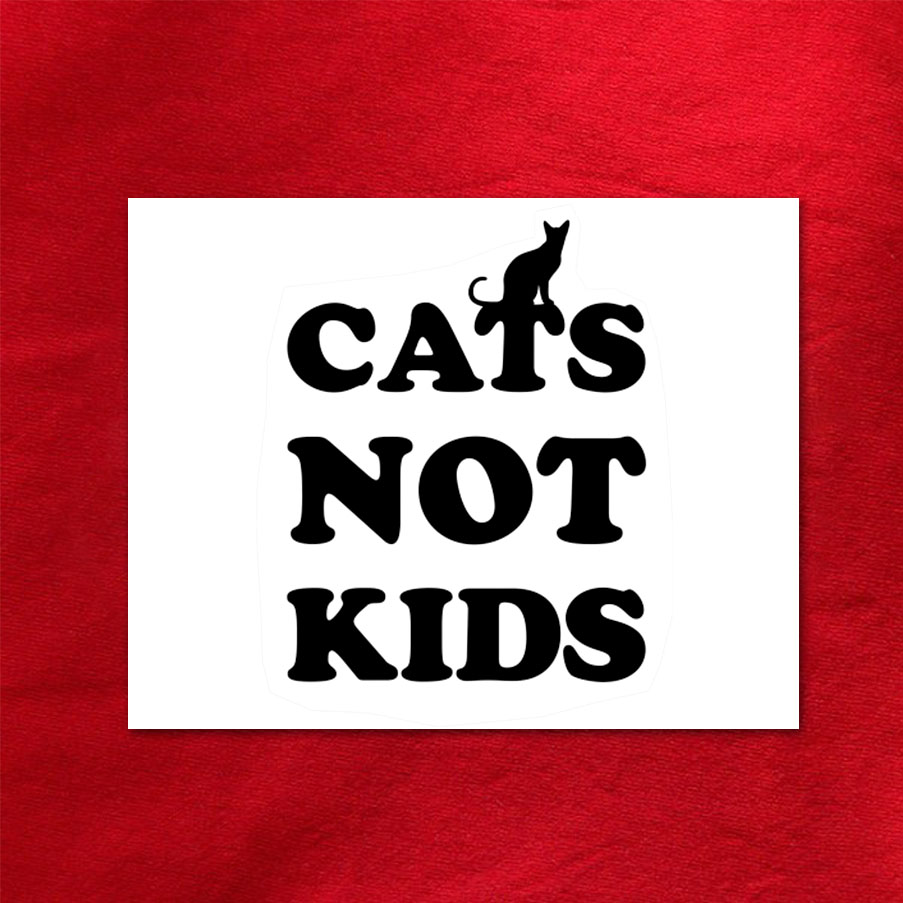 Décalcomanie Cats not Kids